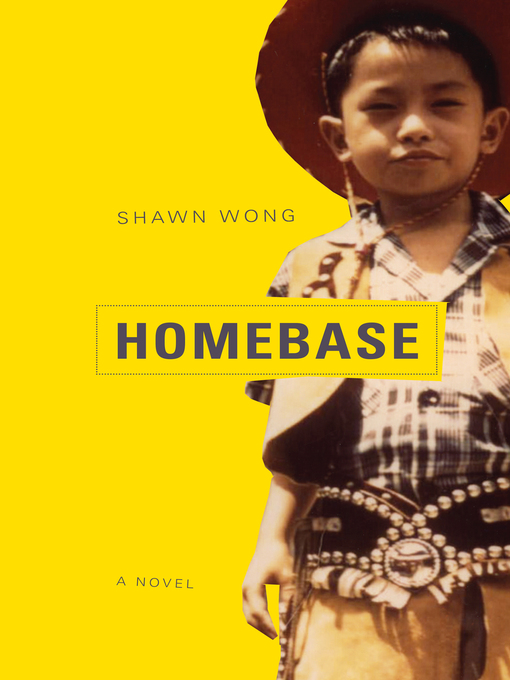 Title details for Homebase by Shawn Wong - Available